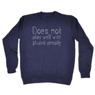 Does Not Play Well With - Funny Sweatshirt