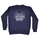 This Is What Awesome Designer - Funny Sweatshirt
