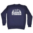 Youre Looking At An Awesome Veterinarian - Funny Sweatshirt