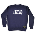 Aa I Do All My Stunts Climbing - Funny Sweatshirt