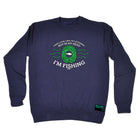 Dw I May Look Like Im Listening Fishing - Funny Sweatshirt