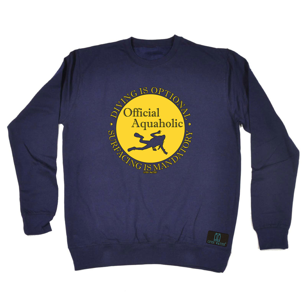 Ow Official Aquaholic - Funny Sweatshirt