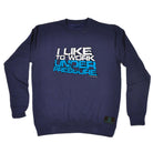 Ow I Like To Work Under Pressure - Funny Sweatshirt