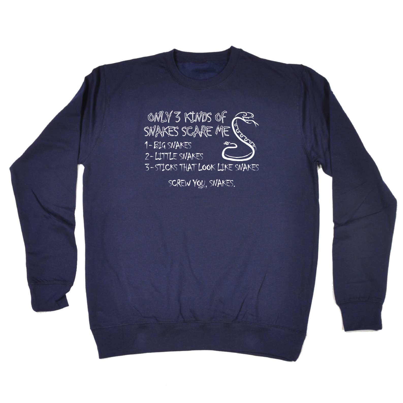 Three Kinds Of Snakes Scare Me - Funny Sweatshirt