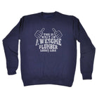This Is What Awesome Plumber - Funny Sweatshirt