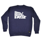 Pm Going Downhill Fast Ski - Funny Sweatshirt