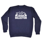 Youre Looking At An Awesome Solicitor - Funny Sweatshirt