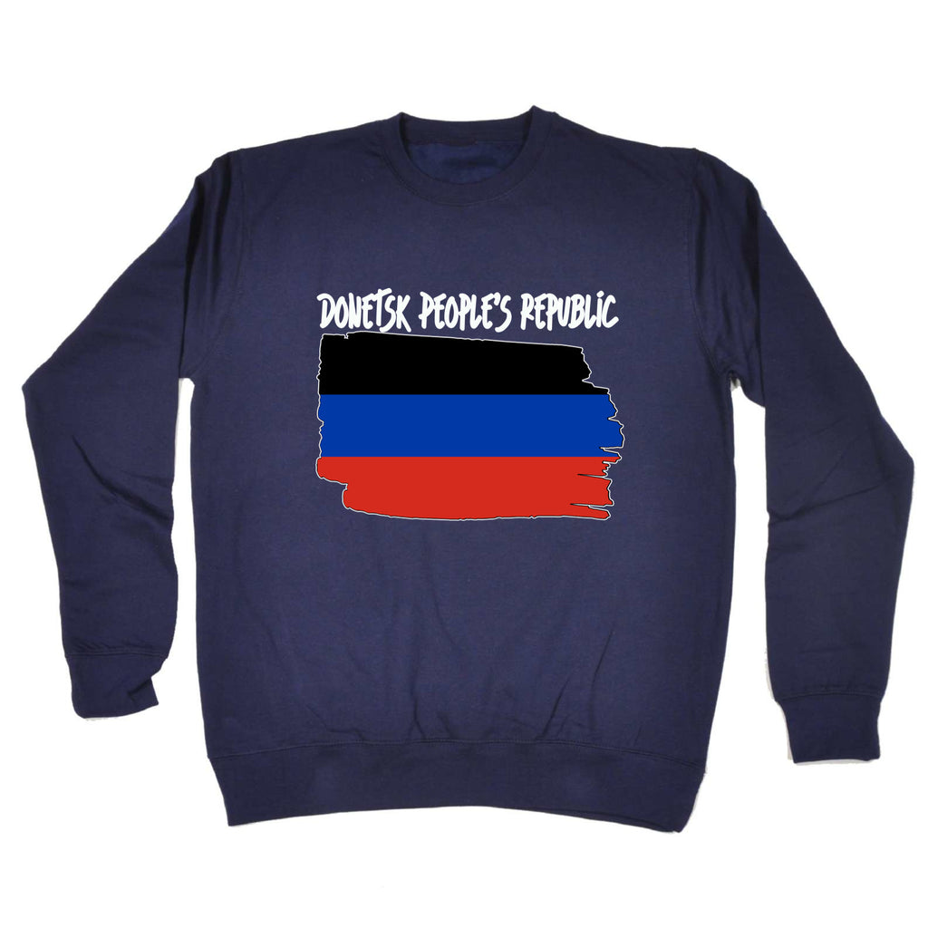 Donetsk Peoples Republic - Funny Sweatshirt