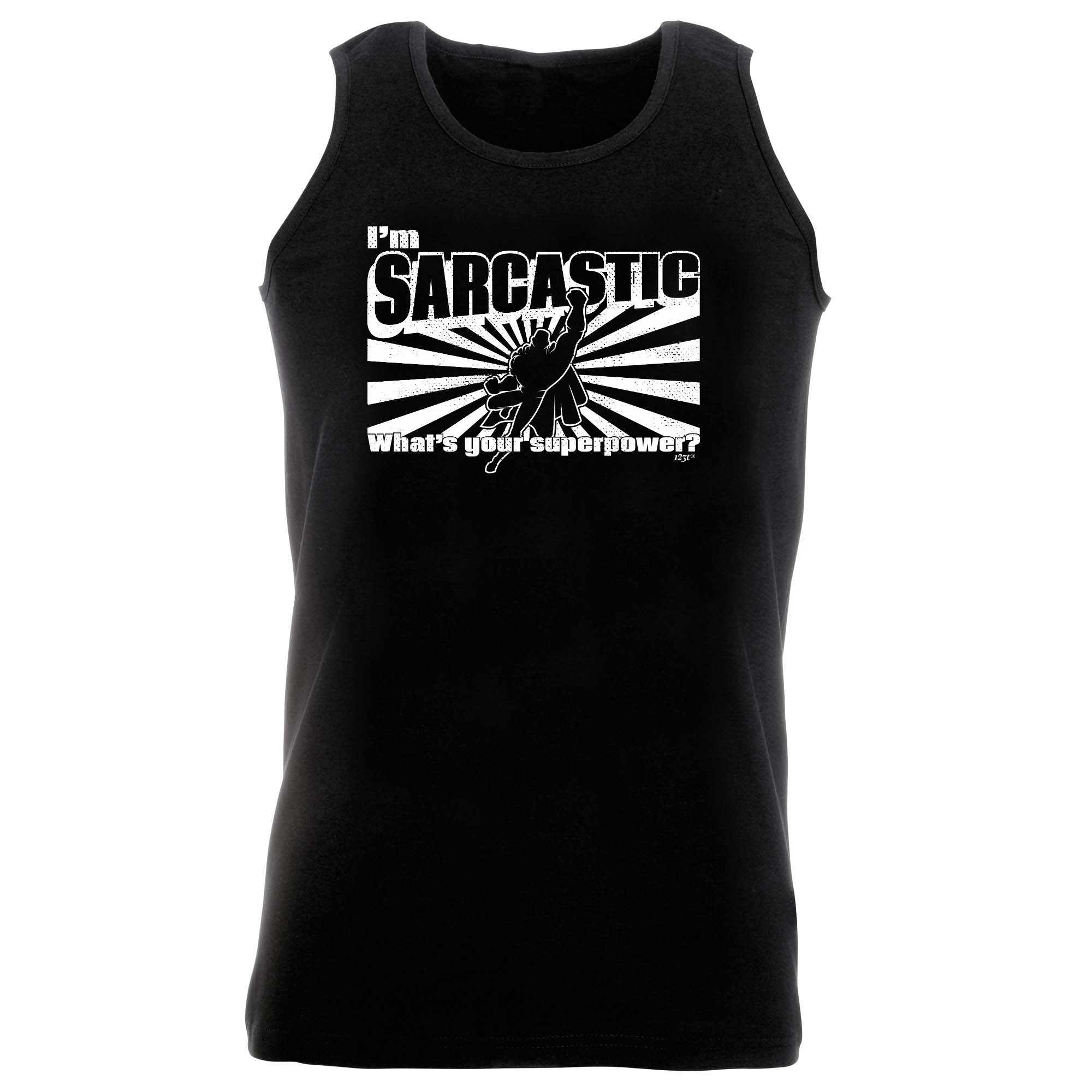 Im Sarcastic Whats Your Superpower - Funny Vest Singlet Unisex Tank Top