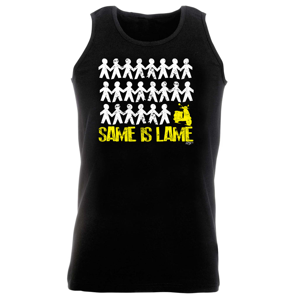 Same Is Lame Scooter - Funny Vest Singlet Unisex Tank Top