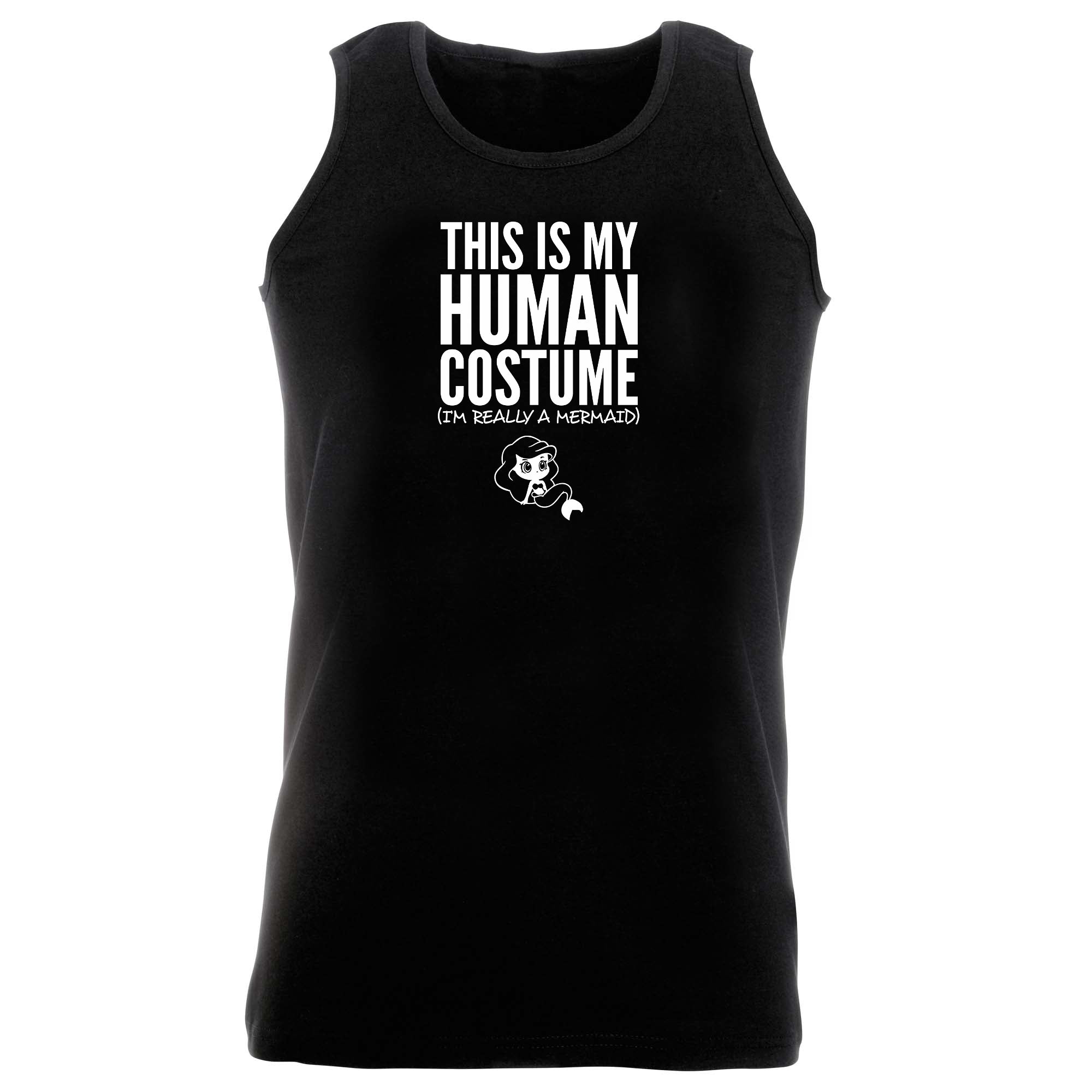 This Is My Human Costume Mermaid - Funny Vest Singlet Unisex Tank Top