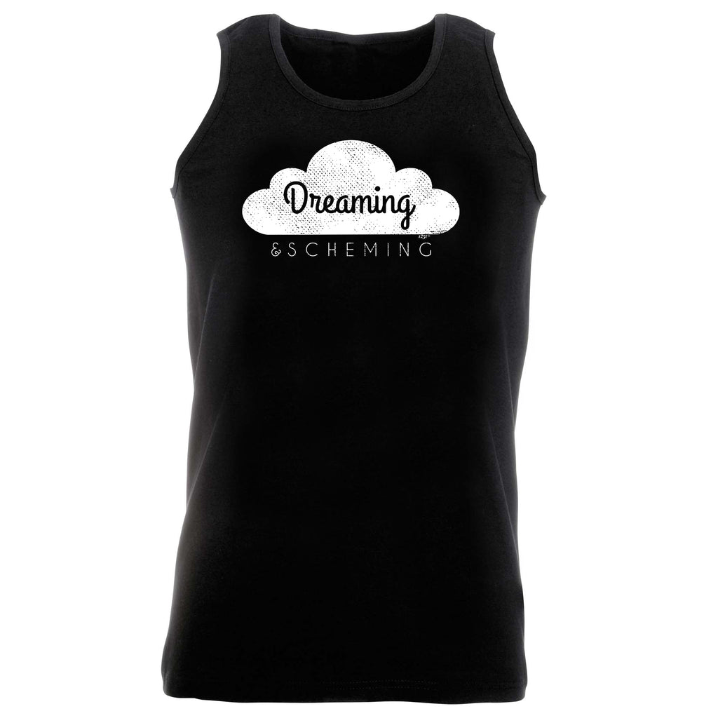 Dreaming And Scheming - Funny Vest Singlet Unisex Tank Top