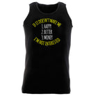 If It Doesnt Make Me Happy Money Better Im Not Interested - Funny Vest Singlet Unisex Tank Top