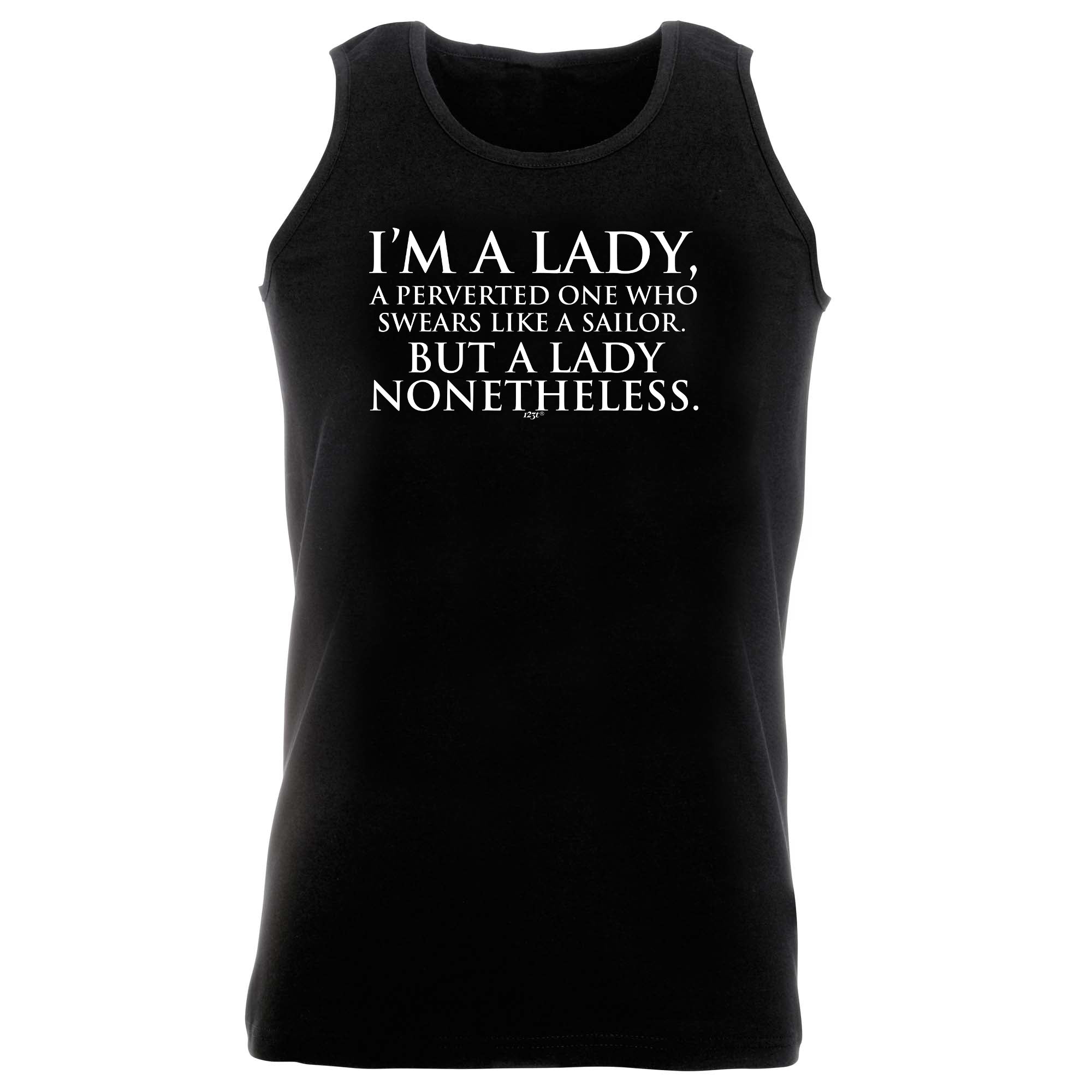 Im A Lady A Perverted One Who Swears Like A Sailor - Funny Vest Singlet Unisex Tank Top
