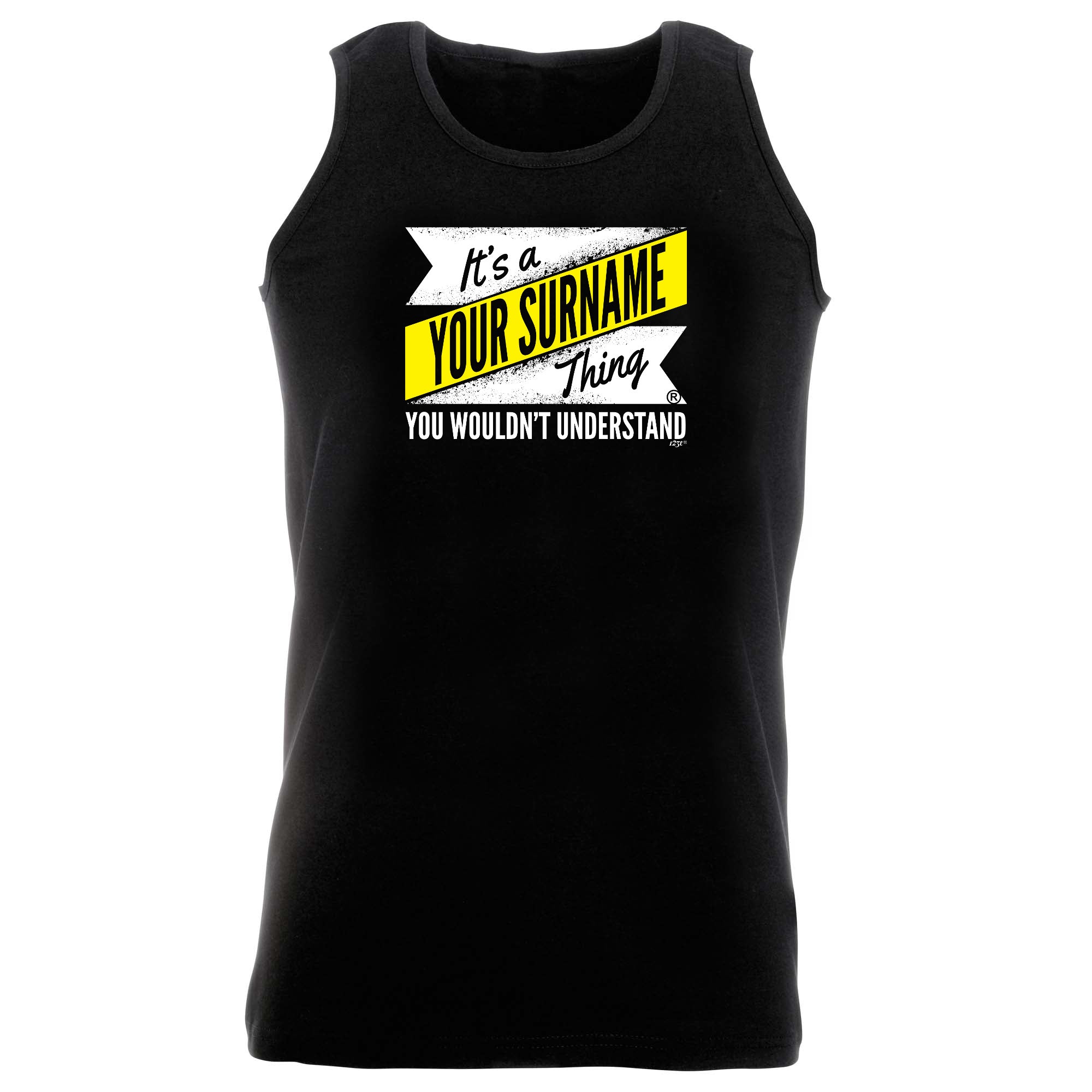 Your Surname V2 Surname Thing - Funny Vest Singlet Unisex Tank Top