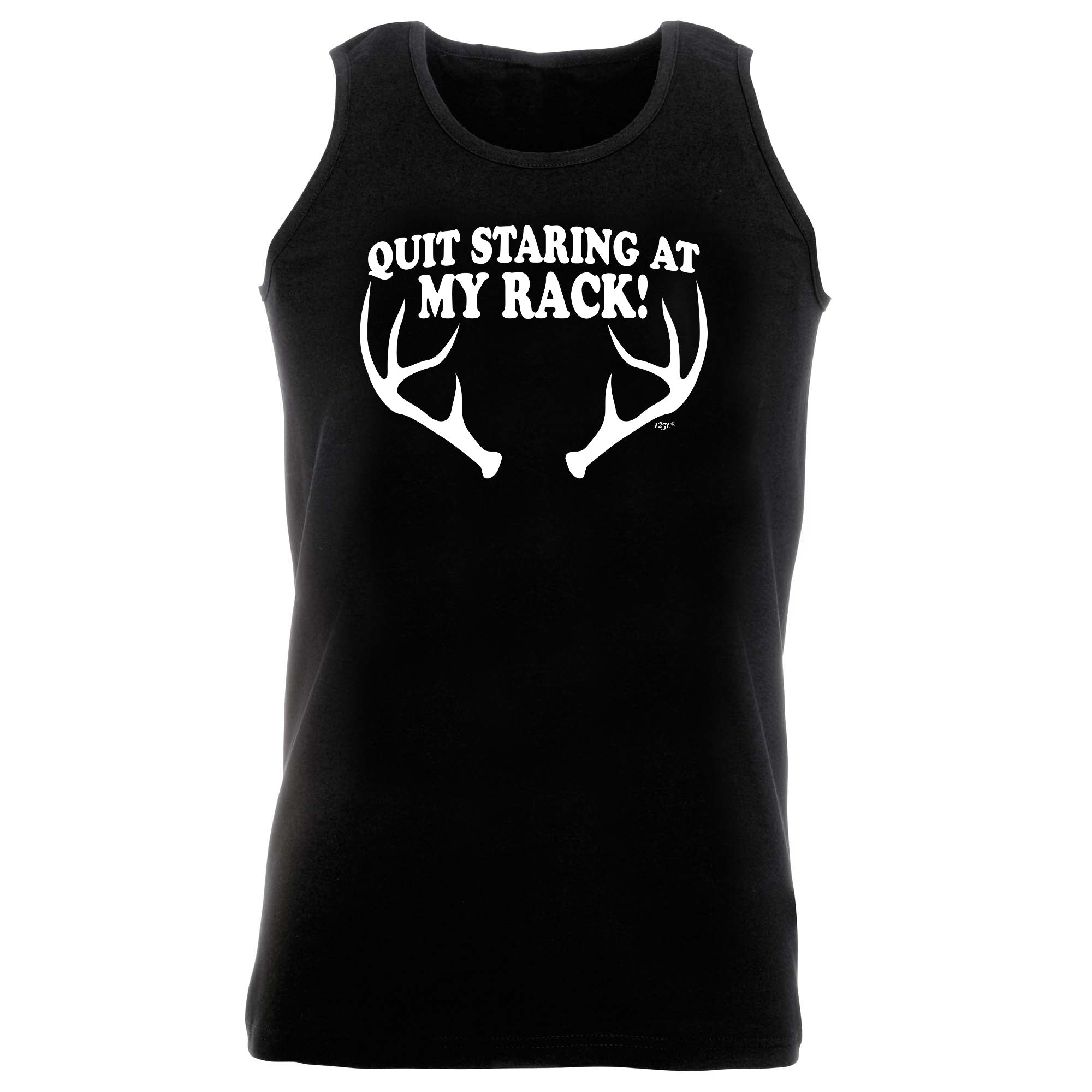Quit Staring At My Rack - Funny Vest Singlet Unisex Tank Top