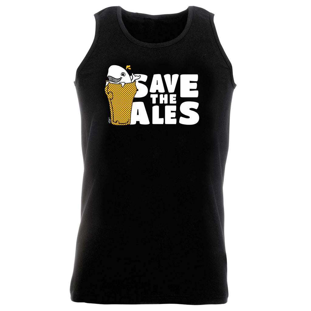 Save The Ales Beers - Funny Vest Singlet Unisex Tank Top