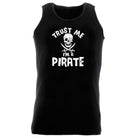 Trust Me Im A Pirate - Funny Vest Singlet Unisex Tank Top