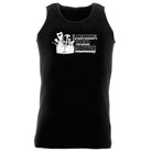Im Here Because You Broke Something - Funny Vest Singlet Unisex Tank Top