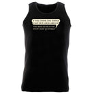 If You Think The Things Say Out Loud Are Bad - Funny Vest Singlet Unisex Tank Top