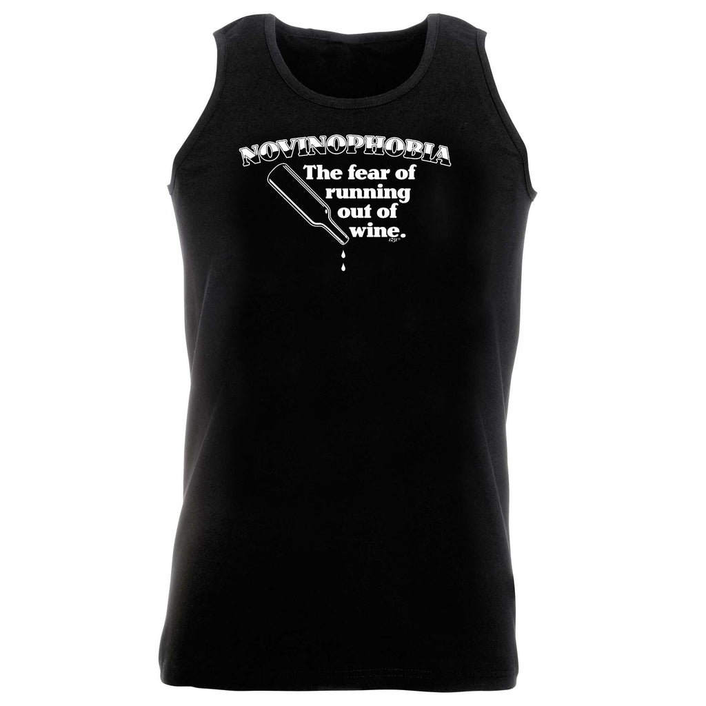 Novinophobia The Fear Of Running Out Of Wine - Funny Vest Singlet Unisex Tank Top