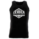Im A Leader Not A Follower - Funny Vest Singlet Unisex Tank Top