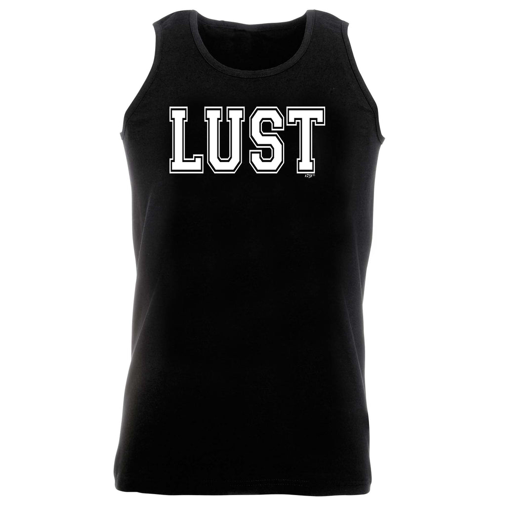 Lust - Funny Vest Singlet Unisex Tank Top