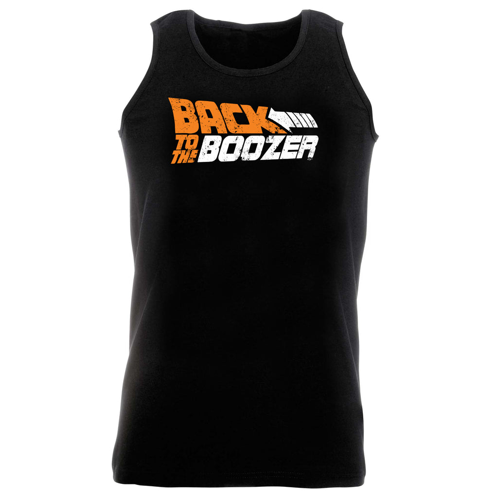 Back To The Boozer Alcohol - Funny Vest Singlet Unisex Tank Top