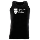 Be Nice To Me My Wife Is Pregnant - Funny Vest Singlet Unisex Tank Top