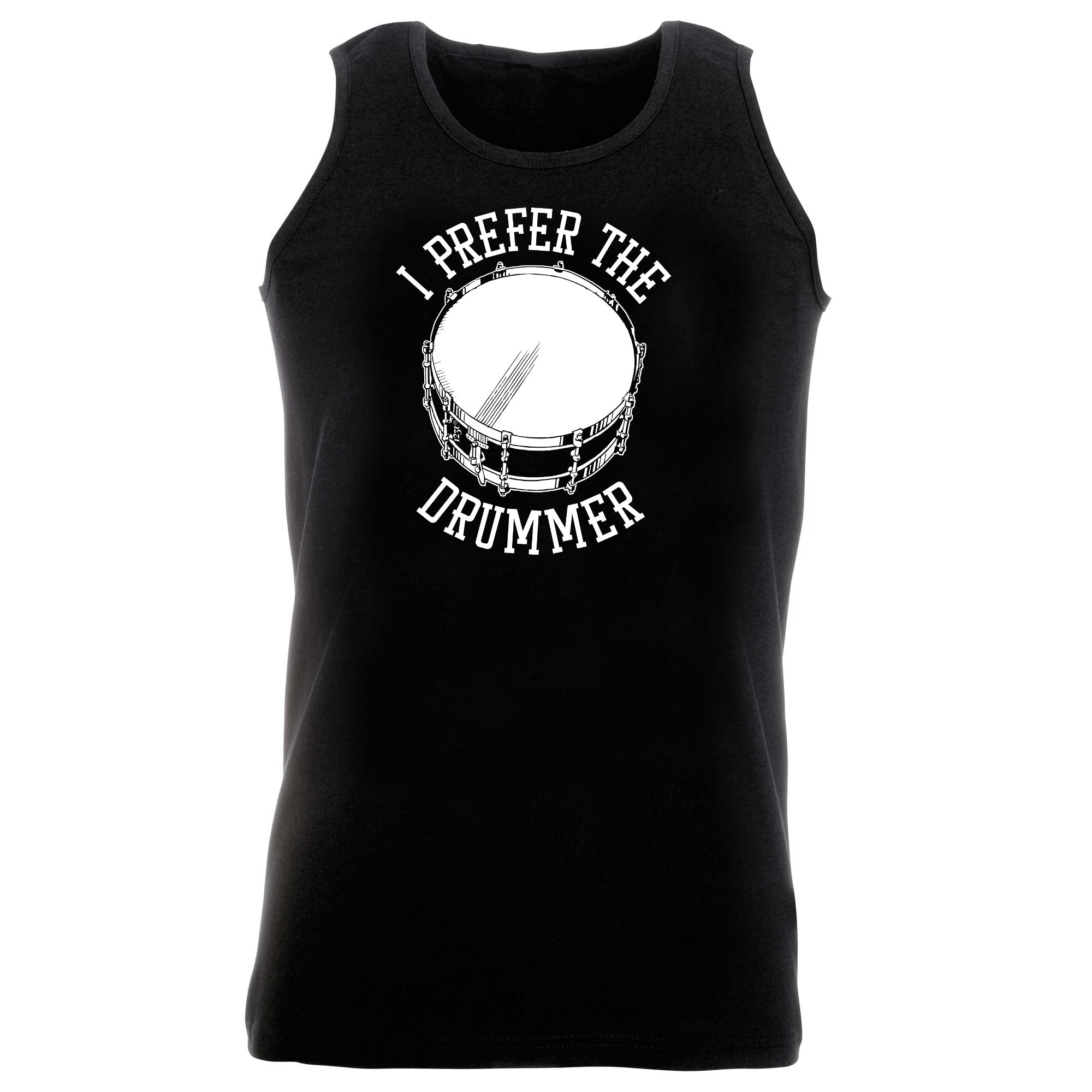 Prefer The Drummer - Funny Vest Singlet Unisex Tank Top