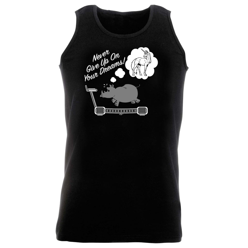 Never Give Up On Your Dreams Rhino - Funny Vest Singlet Unisex Tank Top