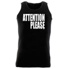 Attention Please White - Funny Vest Singlet Unisex Tank Top