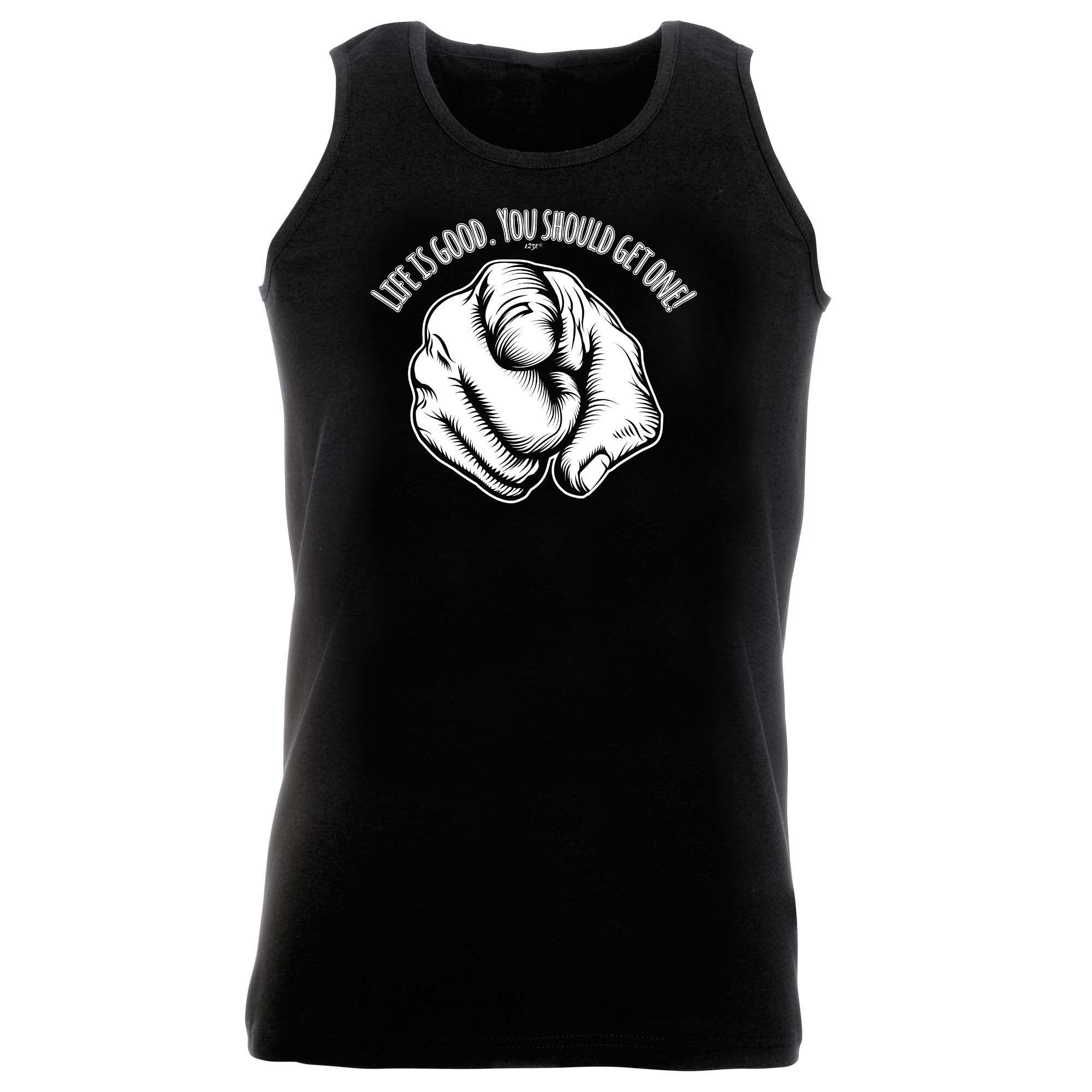 Life Is Good You Should Get One - Funny Vest Singlet Unisex Tank Top