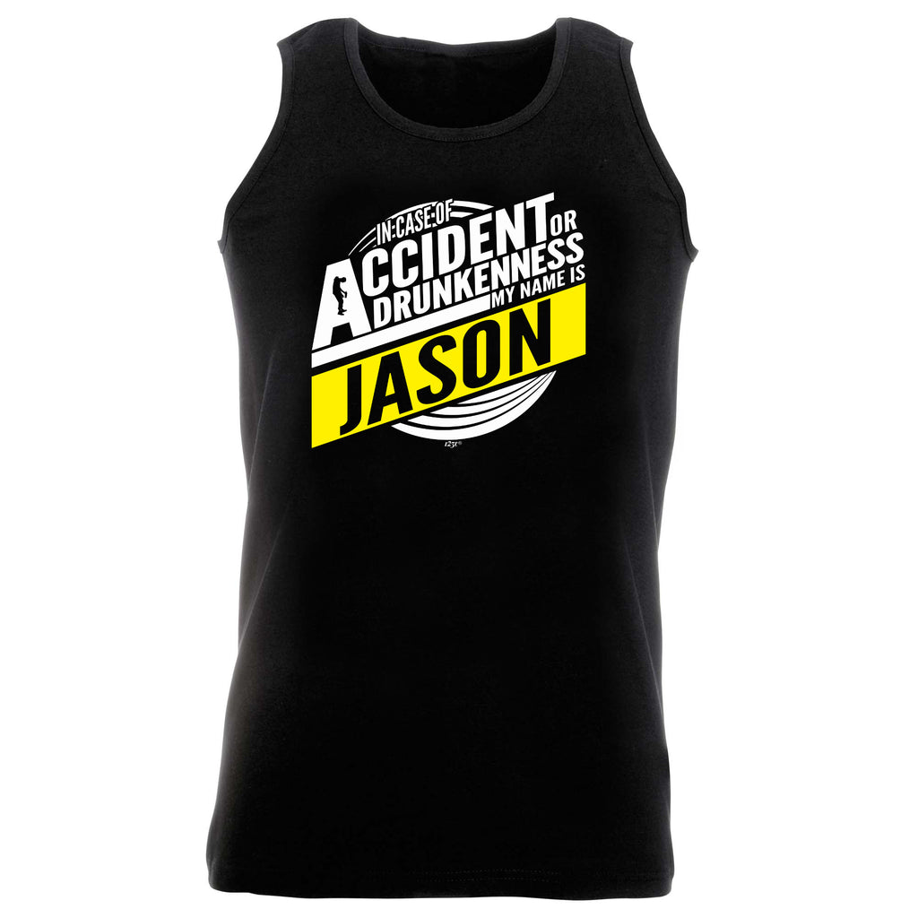 In Case Of Accident Or Drunkenness Jason - Funny Vest Singlet Unisex Tank Top