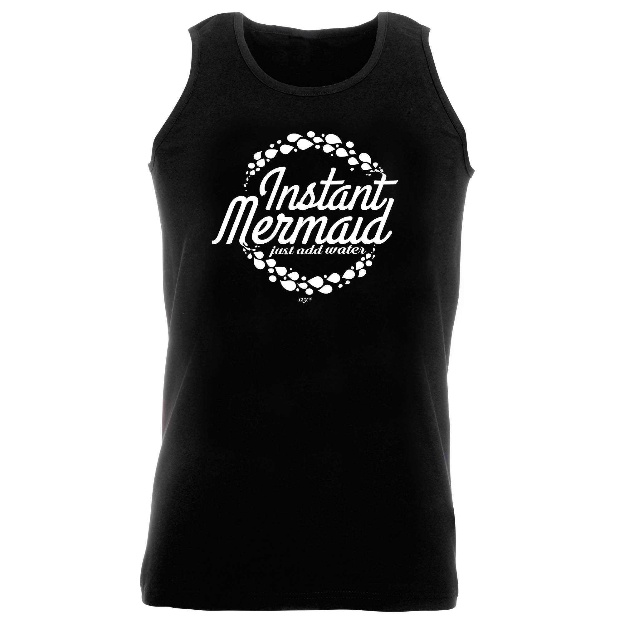 Instant Mermaid Just Add Water - Funny Vest Singlet Unisex Tank Top