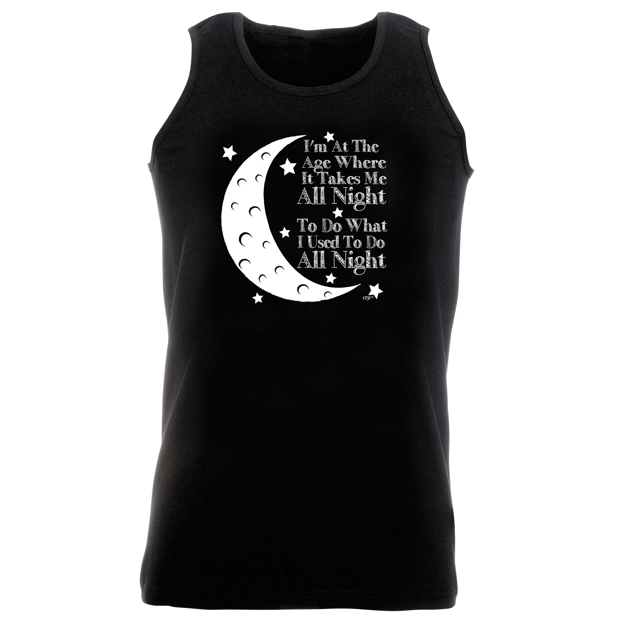 Im At The Age When It Takes Me All Night - Funny Vest Singlet Unisex Tank Top