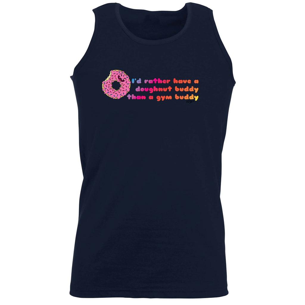 Id Rather Have A Doughnut Buddy - Funny Vest Singlet Unisex Tank Top