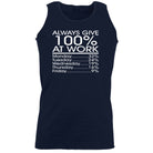 Give 100 At Work Job - Funny Vest Singlet Unisex Tank Top