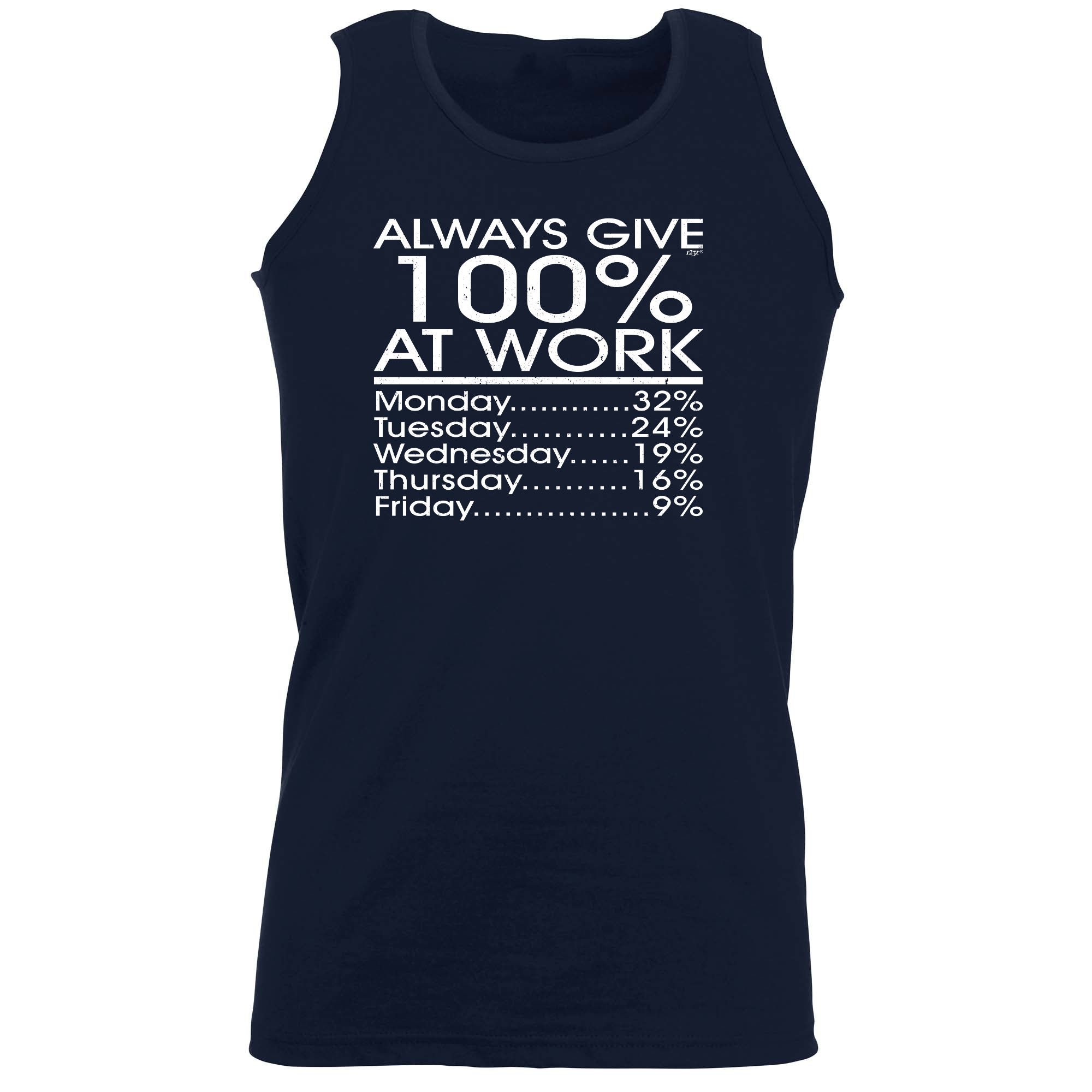 Give 100 At Work Job - Funny Vest Singlet Unisex Tank Top