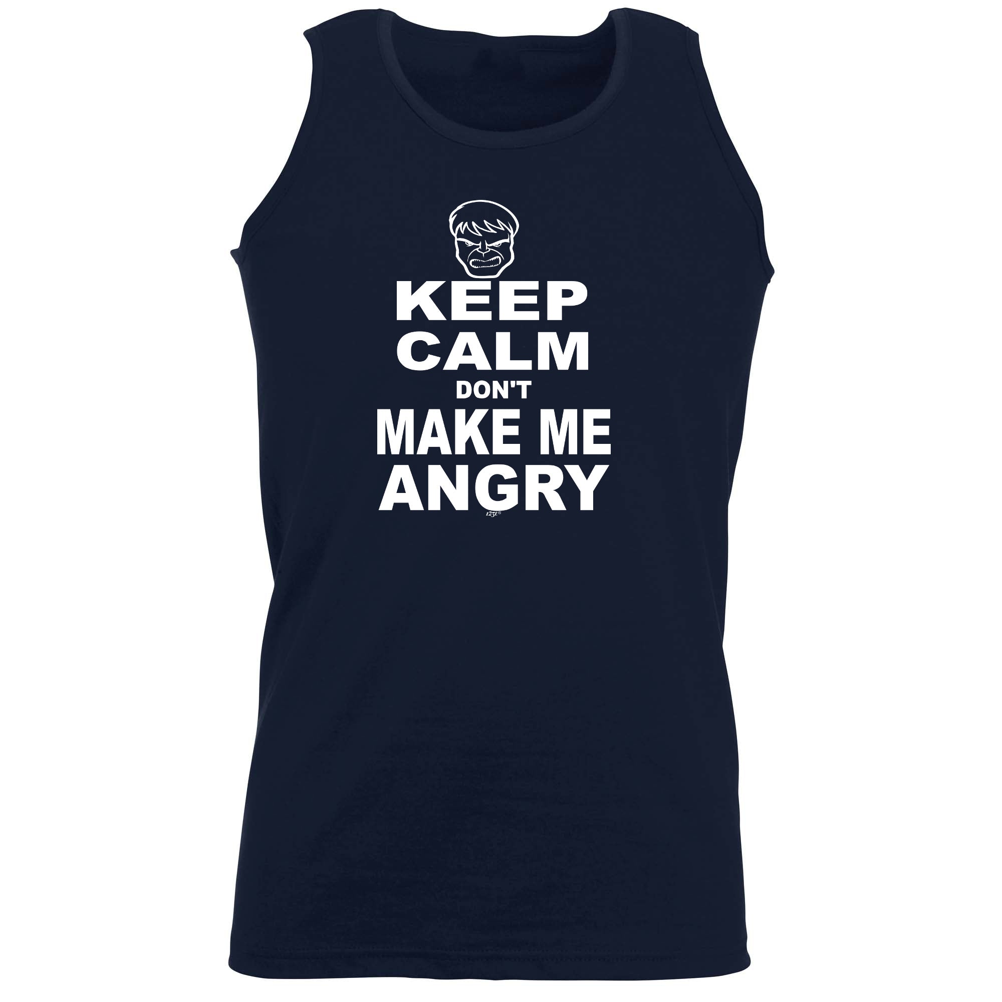 Keep Calm Dont Make Me Angry - Funny Vest Singlet Unisex Tank Top