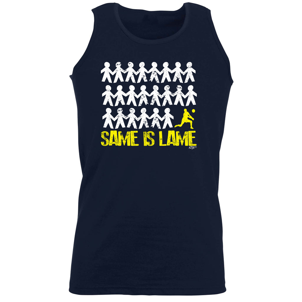 Same Is Lame Volleyball - Funny Vest Singlet Unisex Tank Top