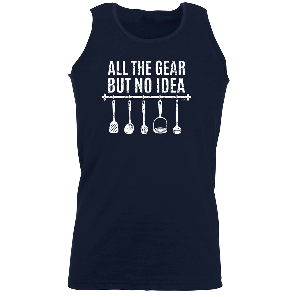 All The Gear Kitchen Cooking Chef - Funny Vest Singlet Unisex Tank Top