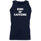 King Of Caffeine - Funny Vest Singlet Unisex Tank Top