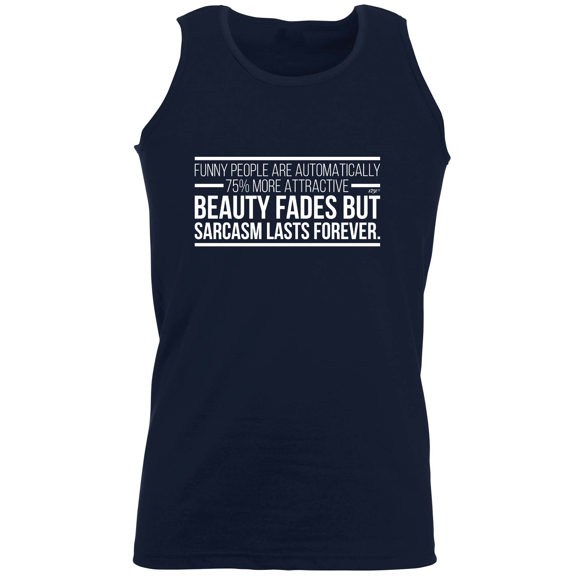 Funny People Are Automatically 75 Percent More Attractive - Funny Vest Singlet Unisex Tank Top