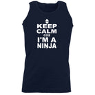 Keep Calm Cos Im A Ninja - Funny Vest Singlet Unisex Tank Top