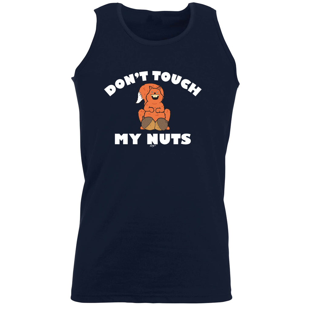 Dont Touch My Nuts Squirrel - Funny Vest Singlet Unisex Tank Top
