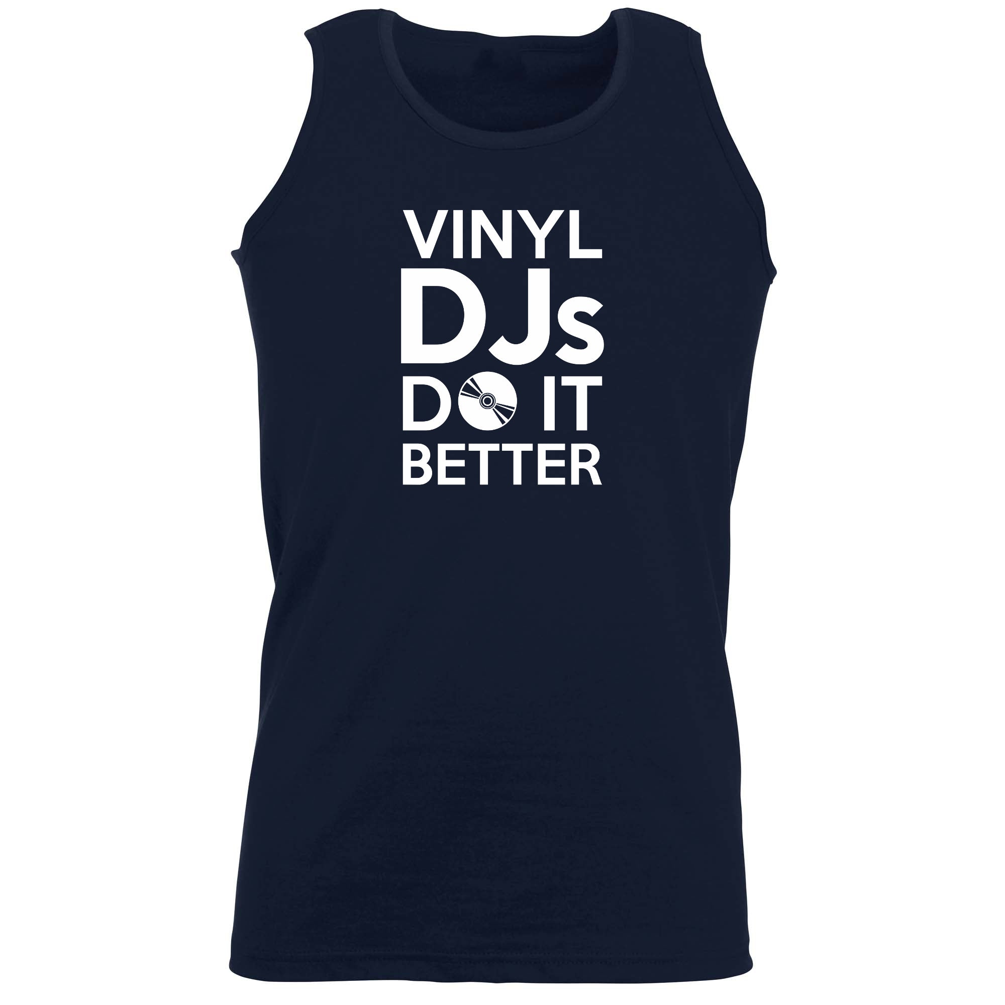 Vinyl Djs Do It Better - Funny Vest Singlet Unisex Tank Top