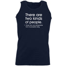 There Are 2 Kinds Of People Those That Can Extrapolate - Funny Vest Singlet Unisex Tank Top