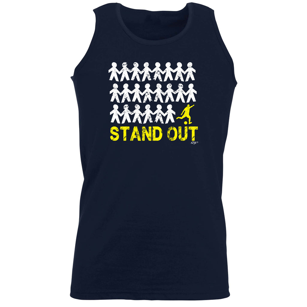 Stand Out Football - Funny Vest Singlet Unisex Tank Top
