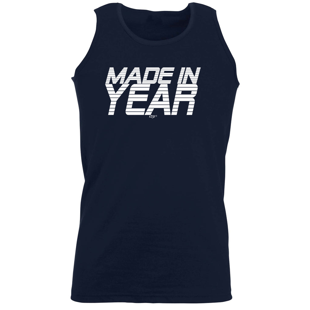 Made In Any Year - Funny Vest Singlet Unisex Tank Top